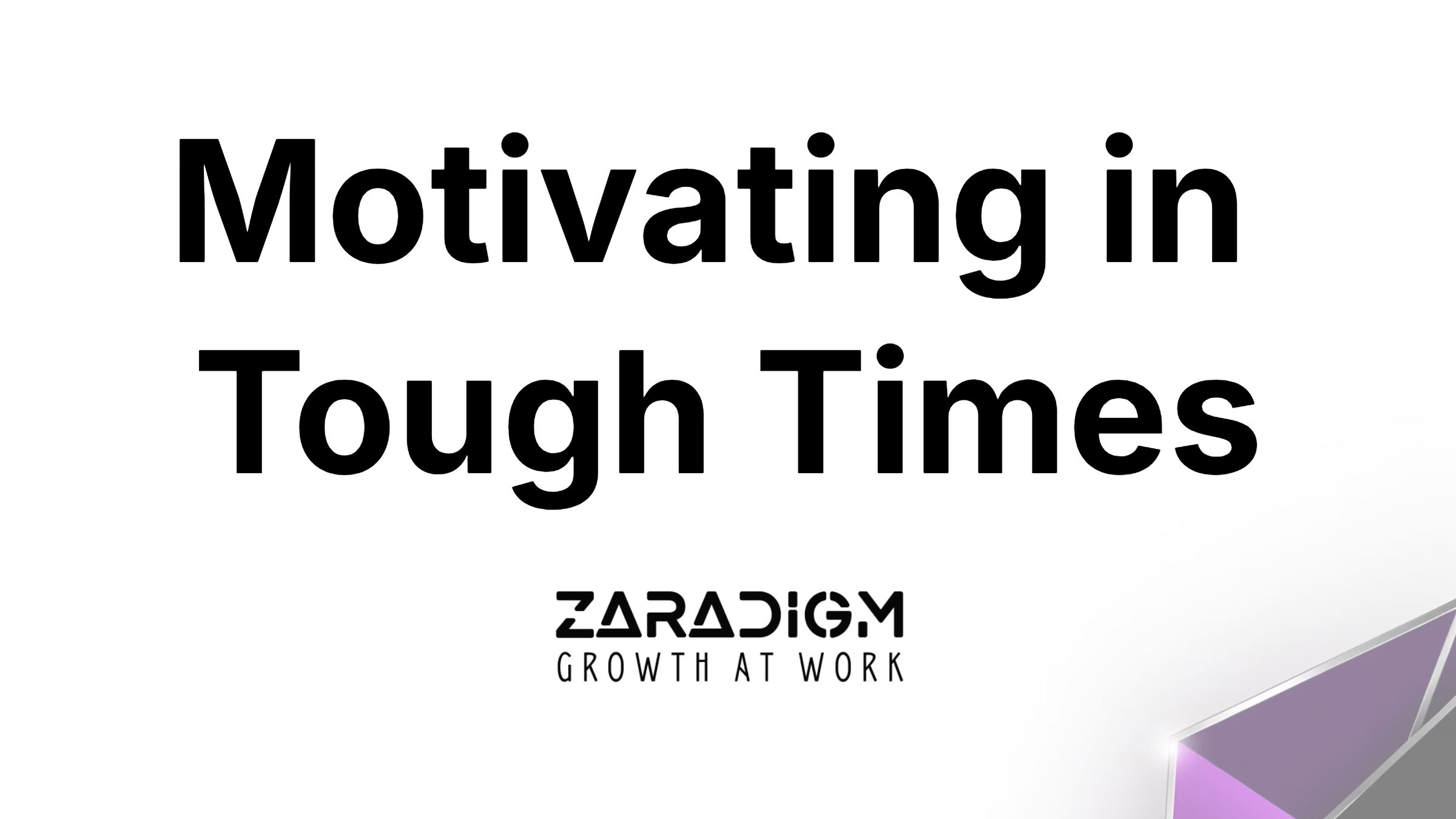 Motivating in Tough Times